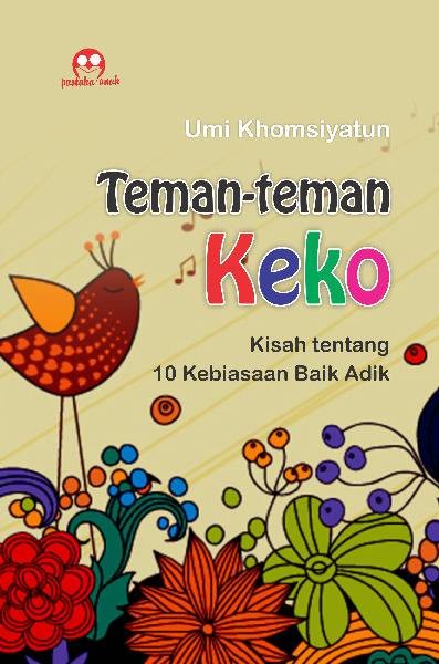 Teman-teman Keko; Kisah tentang 10 Kebiasaan Baik Adik
